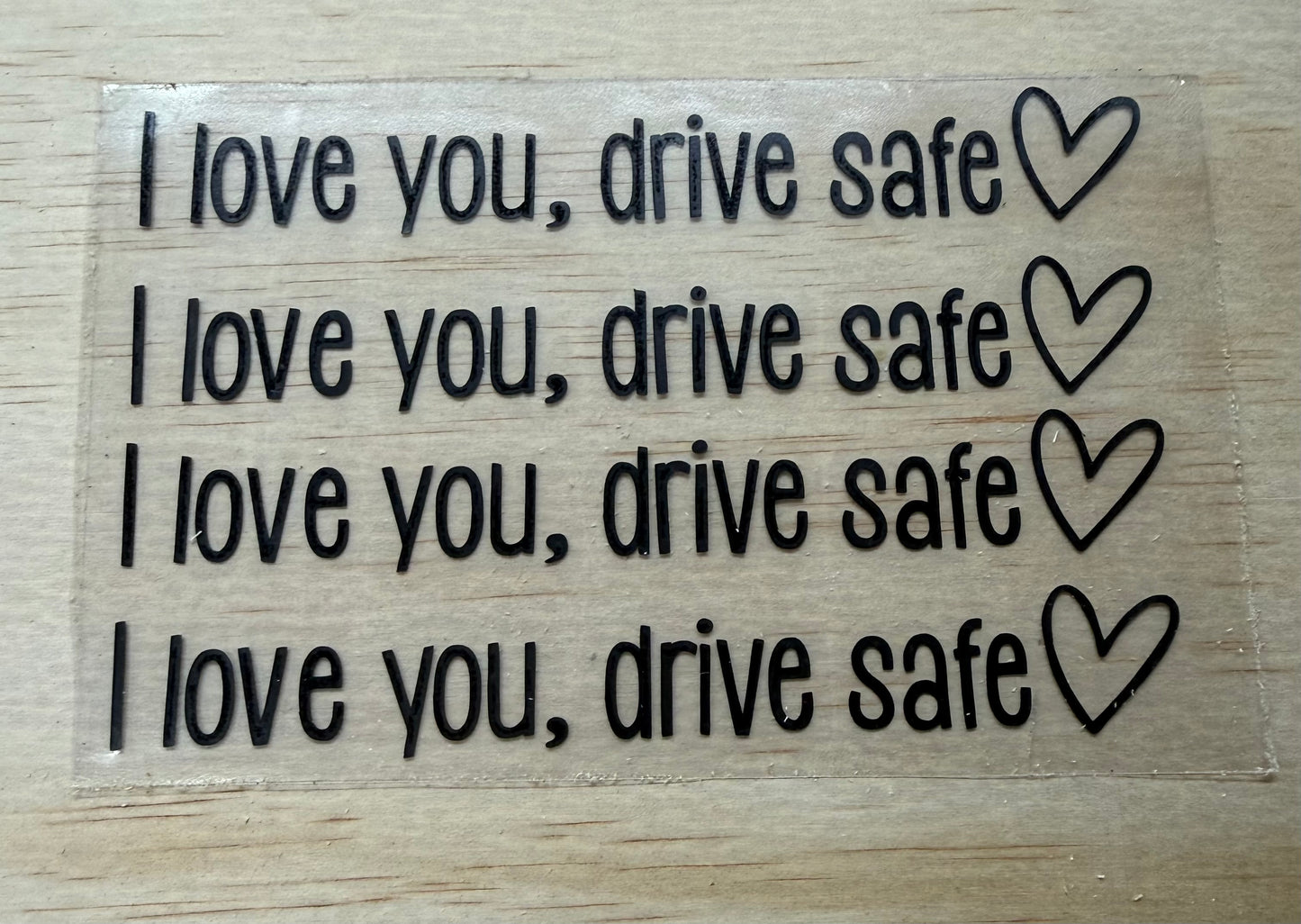 I love you, drive safe car decal